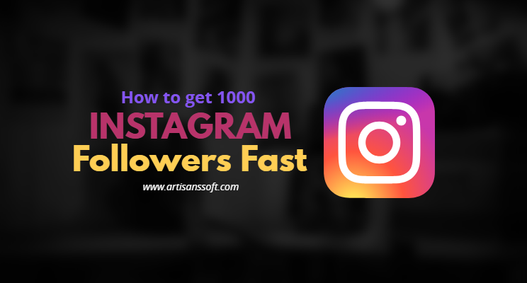 How to Get 1000 Followers on Instagram Fast